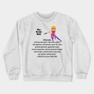 Super Stage Mom Crewneck Sweatshirt